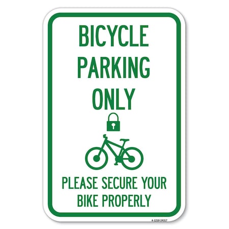 Bicycle Parking Only Please Secure Your Heavy-Gauge Aluminum Sign